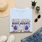 Good mood. Heavy Weights T-Shirt