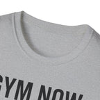 Gym Now, Tacos Later – Bold Workout Reward Tshirt
