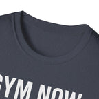 Gym Now, Tacos Later – Bold Workout Reward Tshirt