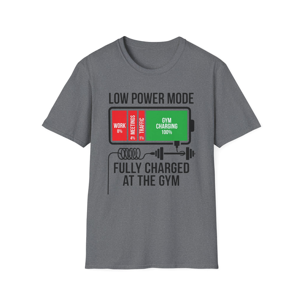 Low power - Fully charged gym T-Shirt