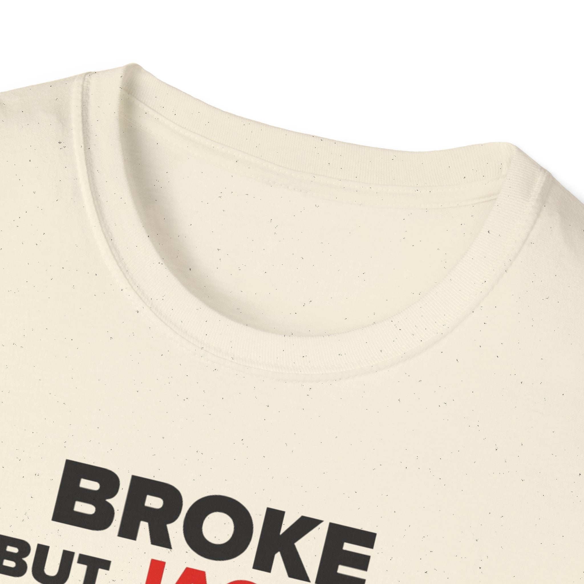 Broke But Jacked T-Shirt