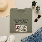 The body isn't the enemy T-Shirt