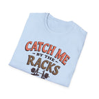 Catch Me By the Racks – Squat Spot Edition T-Shirt
