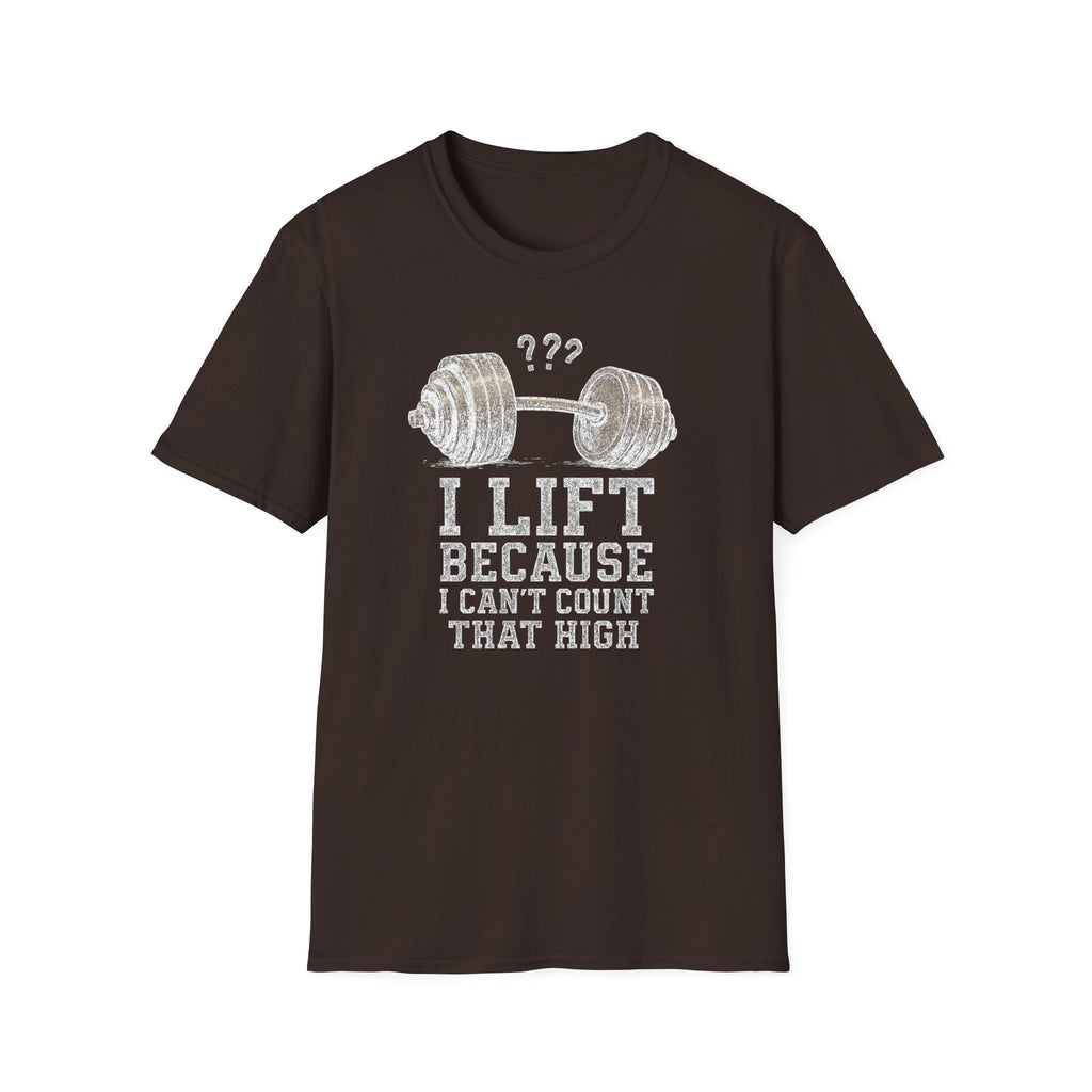 I Lift Because I Can’t Count That High – Heavy Barbell Edition T-Shirt