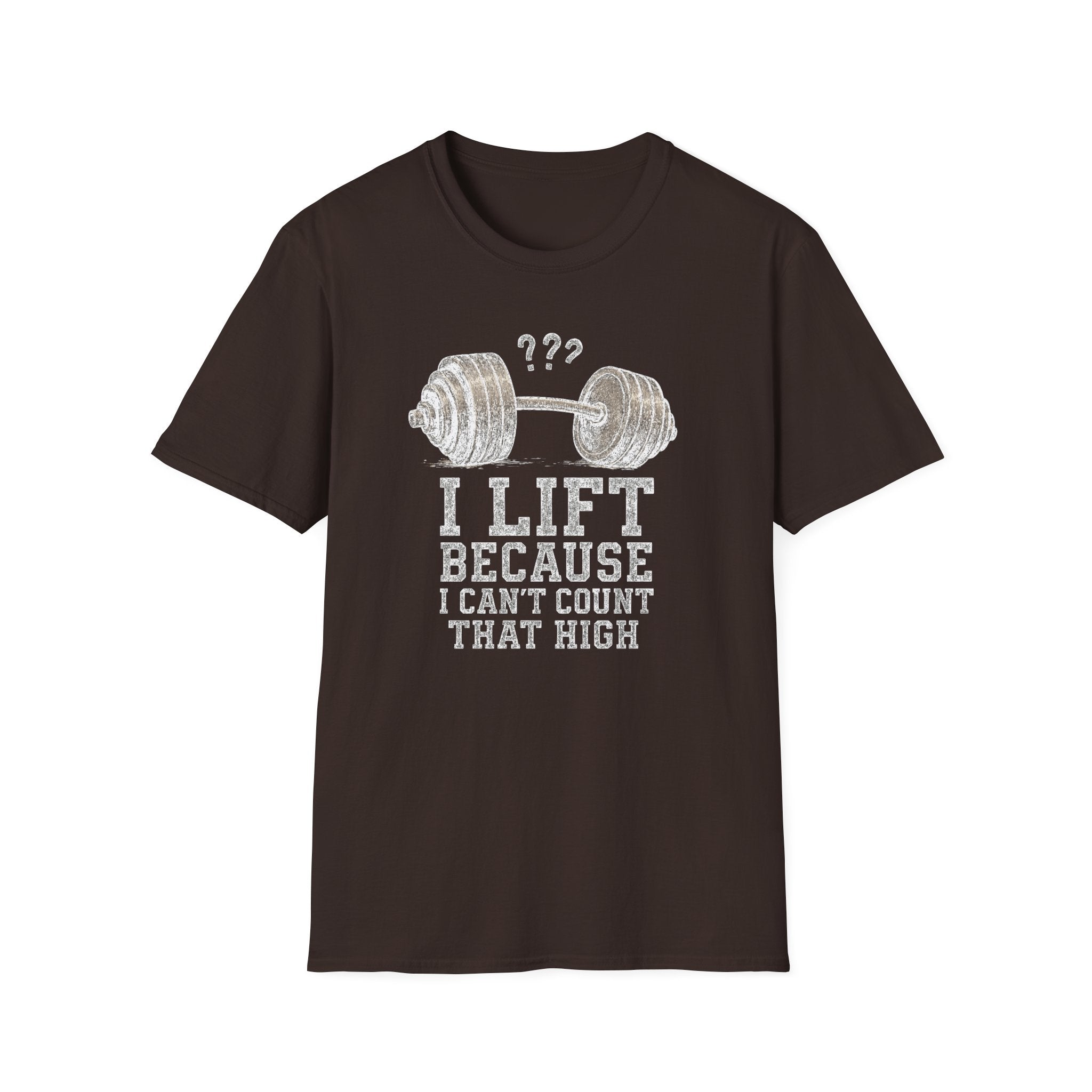 I Lift Because I Can’t Count That High – Heavy Barbell Edition T-Shirt