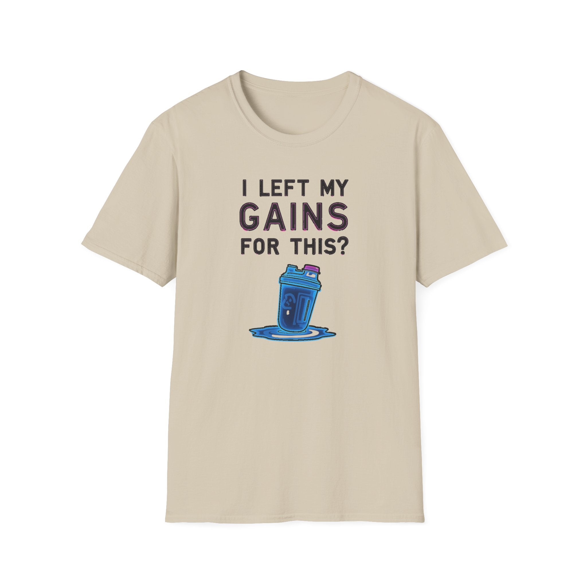 I Left My Gains for This? – Neon Gym Life T-Shirt