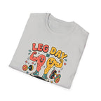 Leg day - Good mood gains T-Shirt