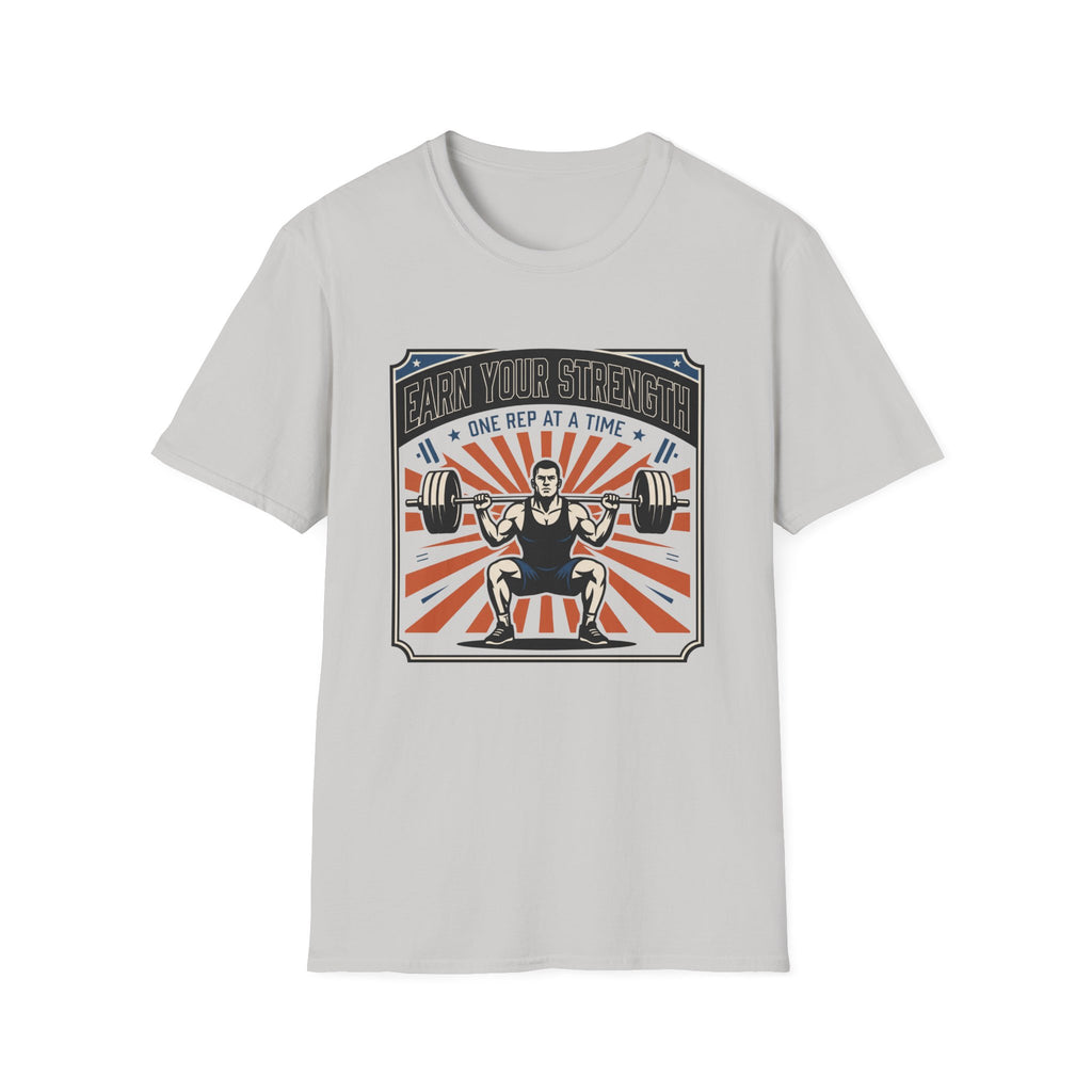 Earn your strength, one rep at a time T-Shirt