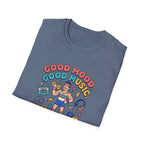 Goof mood. Good Music. Good lifts T-Shirt