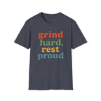 Grind Hard, Rest Proud – Vintage Bubble Quote T-Shirt