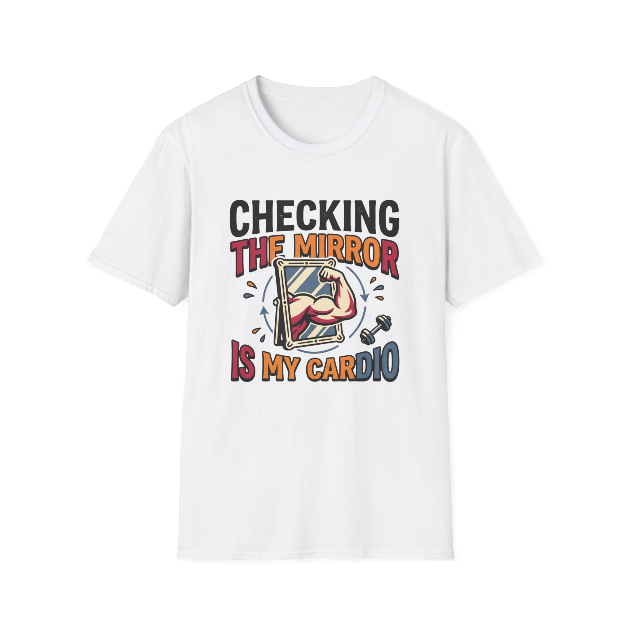 Checking the mirror is my Cardio T-Shirt