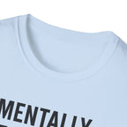 Mentally at the Gym. Physically? Almost – Witty Minimalist Tshirt