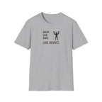 Skip Leg Day, Lose Respect T-Shirt