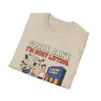 Sorry, can't. I'm busy lifting T-Shirt