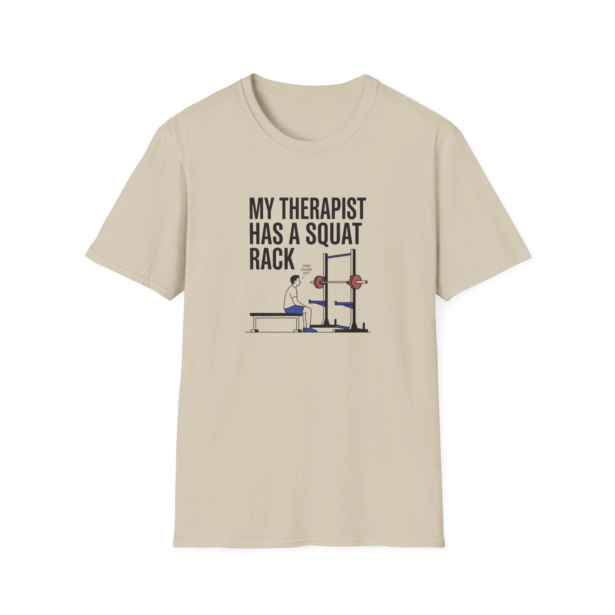 My therapist has a squat rack T-Shirt