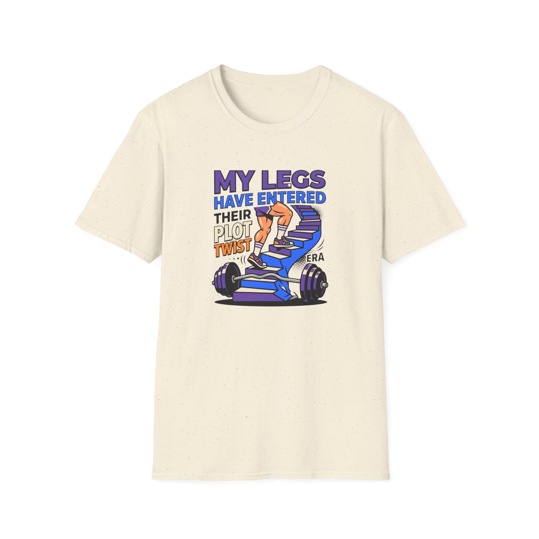 Legs have entered plot twist era T-Shirt