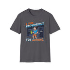Took pre workout for nothing T-Shirt