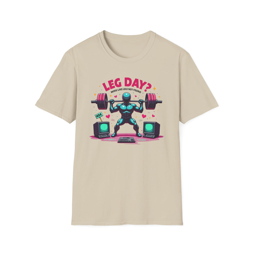 Leg Day? 404 Gains Not Found T-Shirt