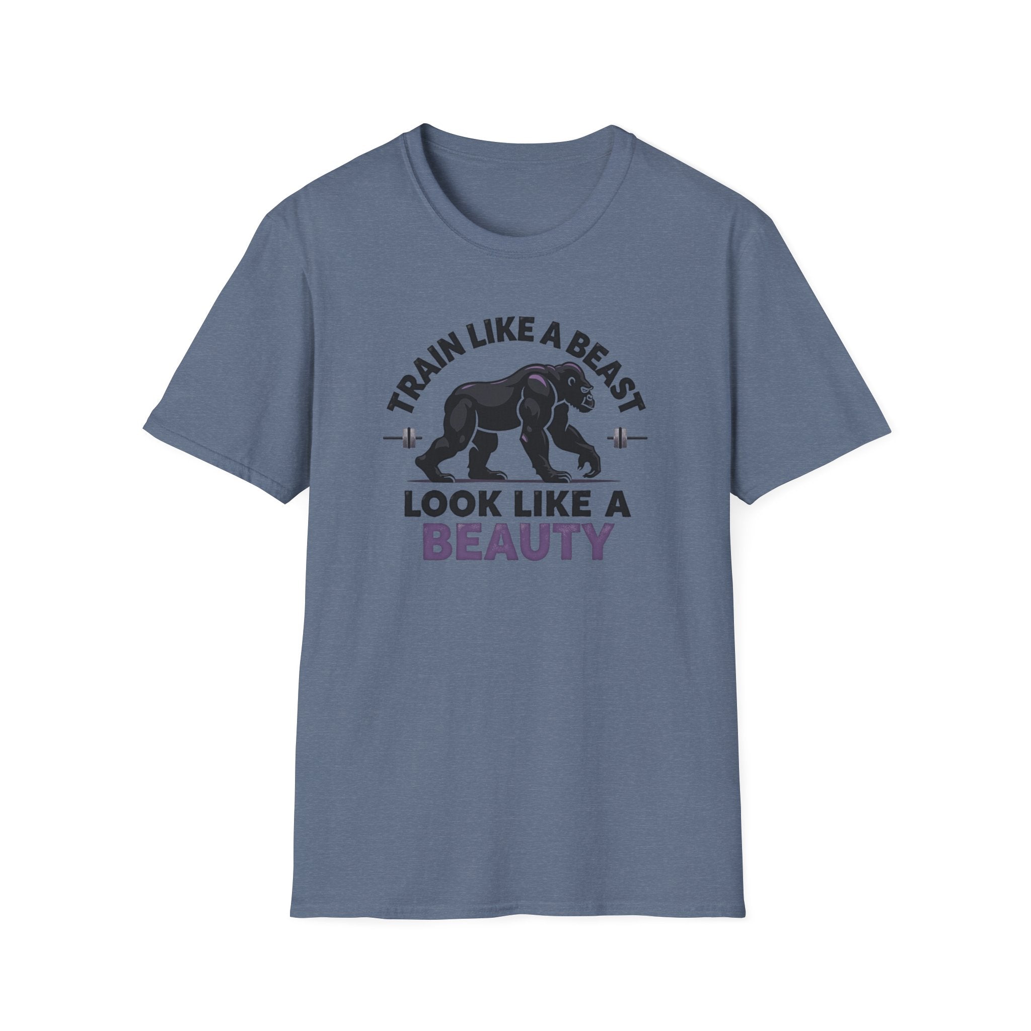 Train Like a Beast, Look Like a Beauty T-Shirt