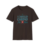 I Canceled Cardio for This? T-Shirt