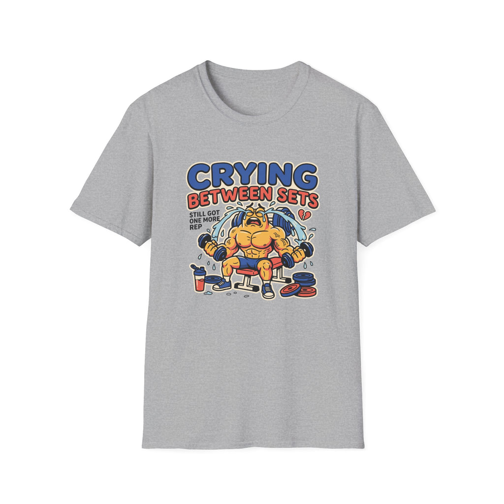 Crying between sets T-Shirt