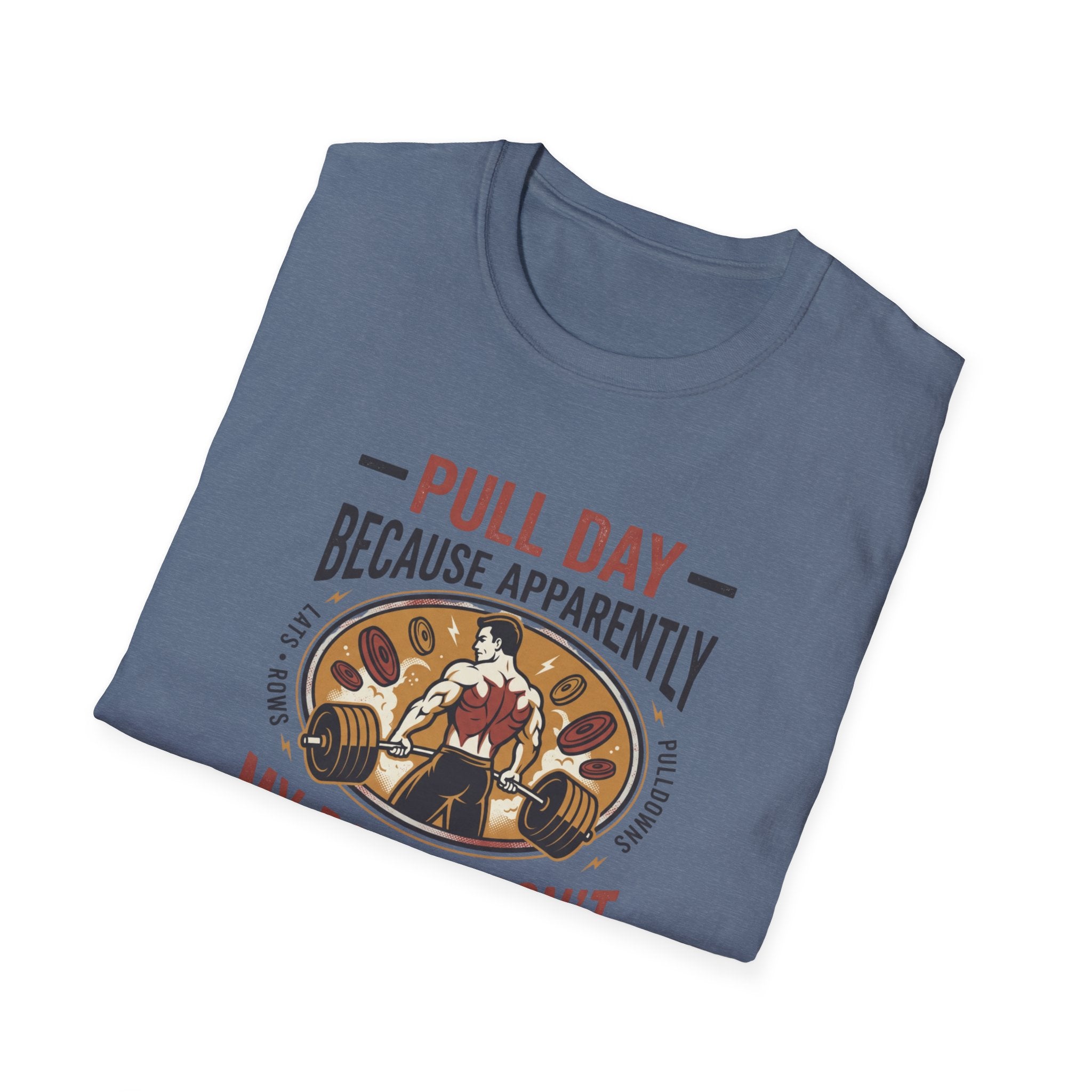 Pull day - Apparently back wasn't sore T-Shirt
