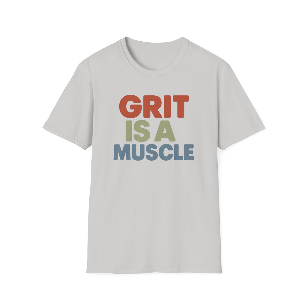 Grit Is a Muscle – Bold Block Statement T-Shirt