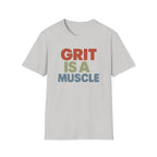 Grit Is a Muscle – Bold Block Statement T-Shirt