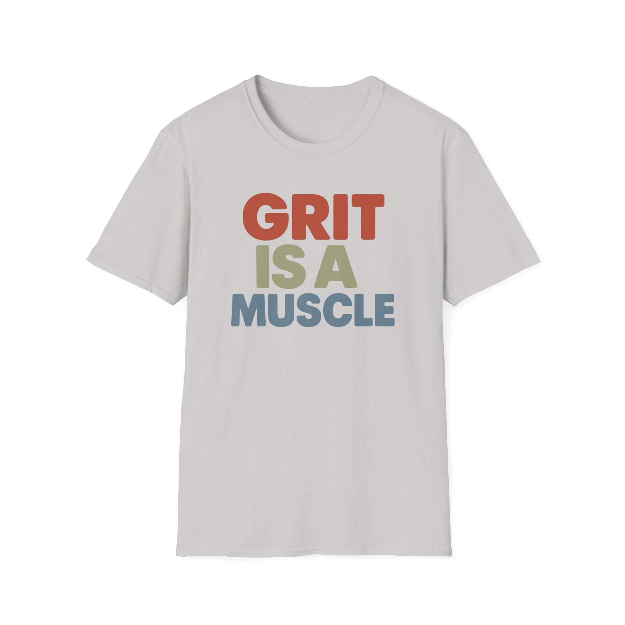 Grit Is a Muscle – Bold Block Statement T-Shirt