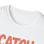 Catch Me by the Racks – Gym Hangout Series T-Shirt