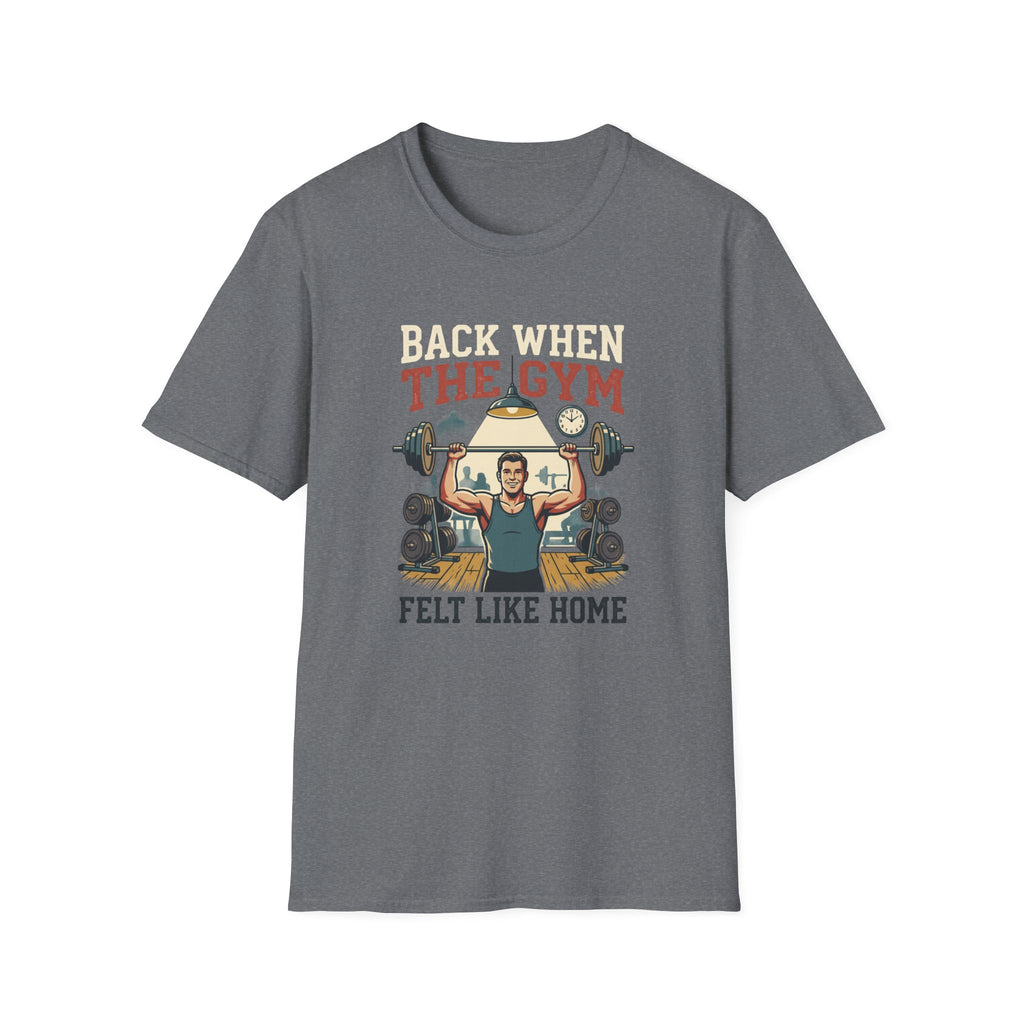Back when the gym felt like home T-Shirt