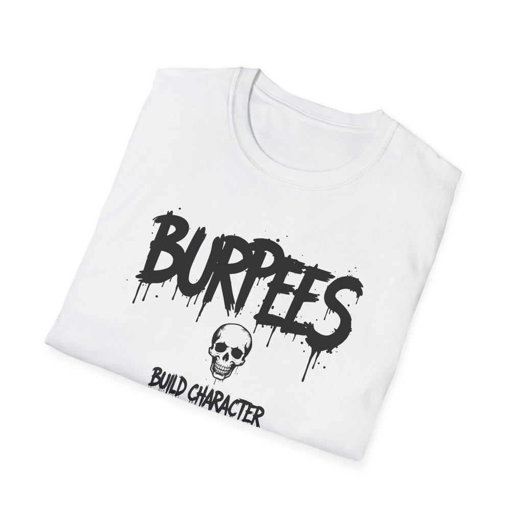 Burpees Build Character T-Shirt