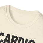 Cardio Is a Scam T-Shirt