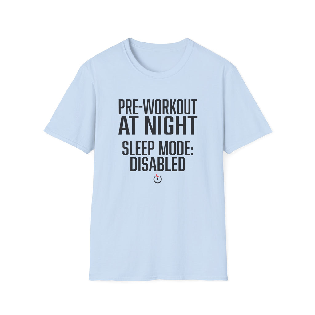 Pre at night - Sleep Mode disabled T-Shirt