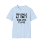 Pre at night - Sleep Mode disabled T-Shirt