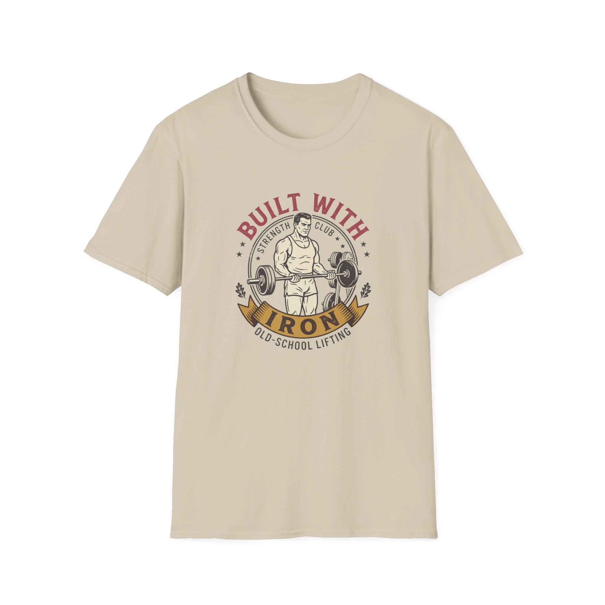 Built with iron T-Shirt