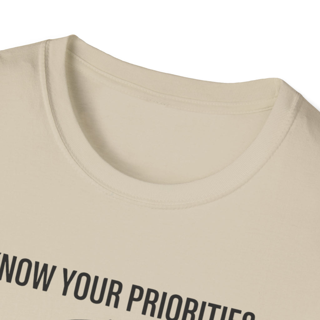 Know your priorities - Every hour supports the prioroty copy T-Shirt
