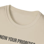 Know your priorities - Every hour supports the prioroty copy T-Shirt