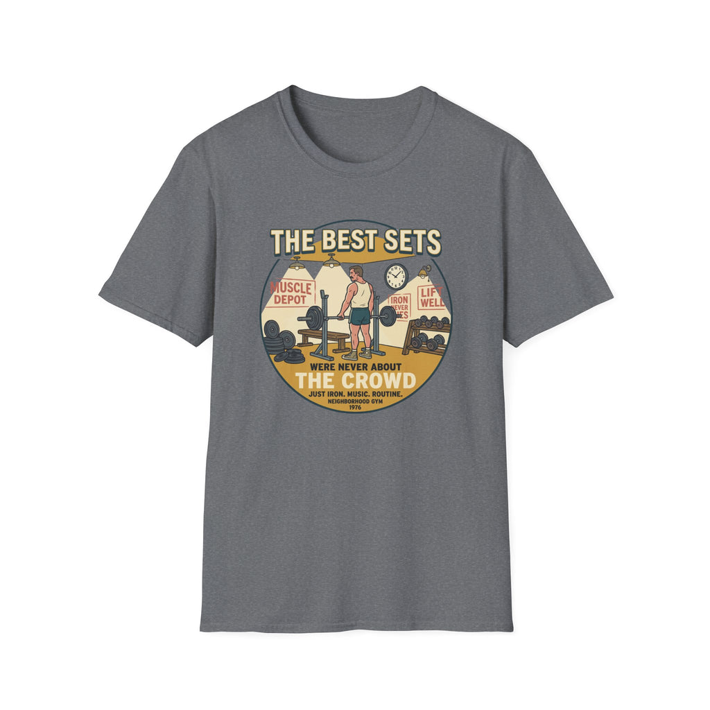 The best sets were never about the crowd T-Shirt