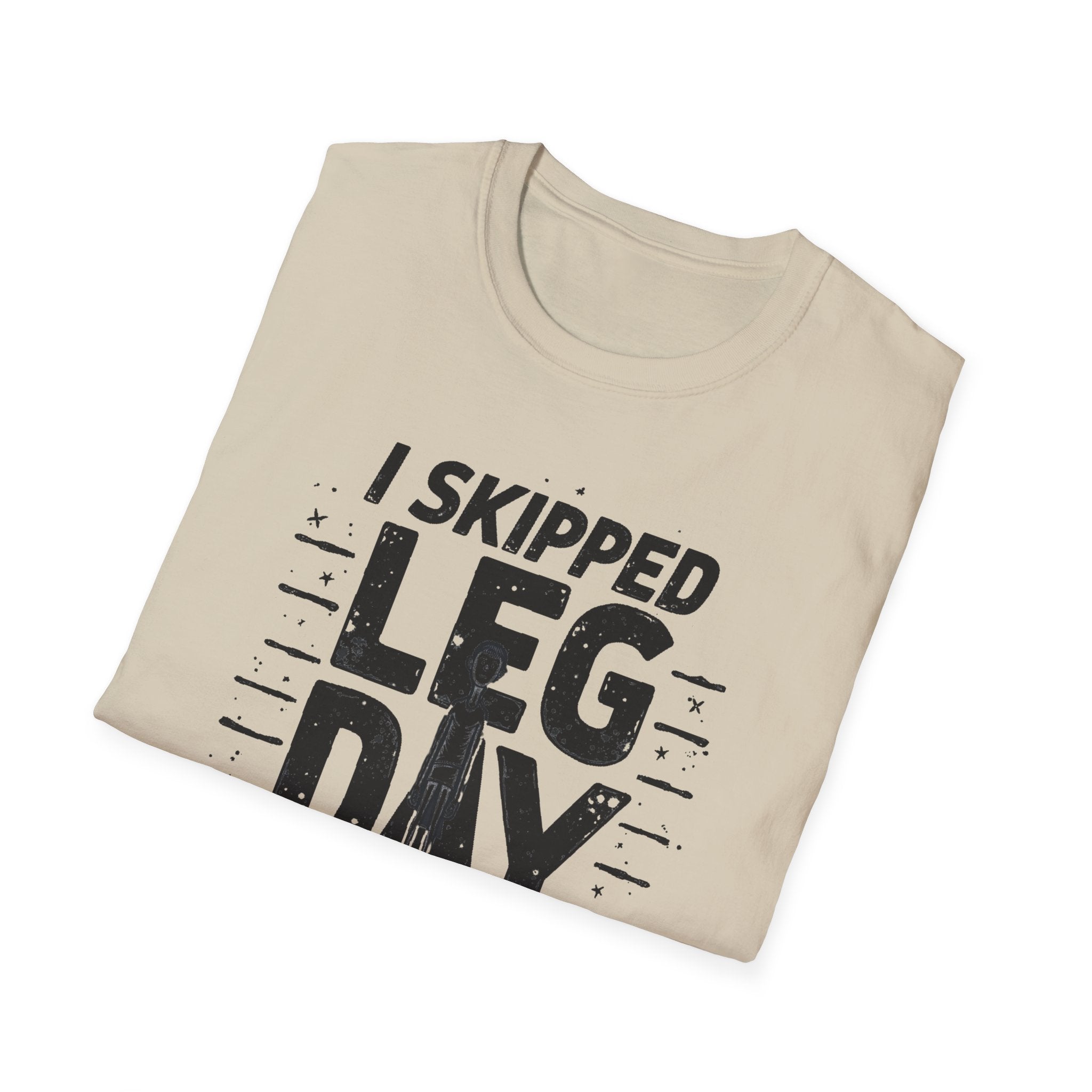 I Skipped Leg Day to Be Here – Stick-Leg Statement T-Shirt
