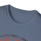 The guy I train to be for a little while T-Shirt