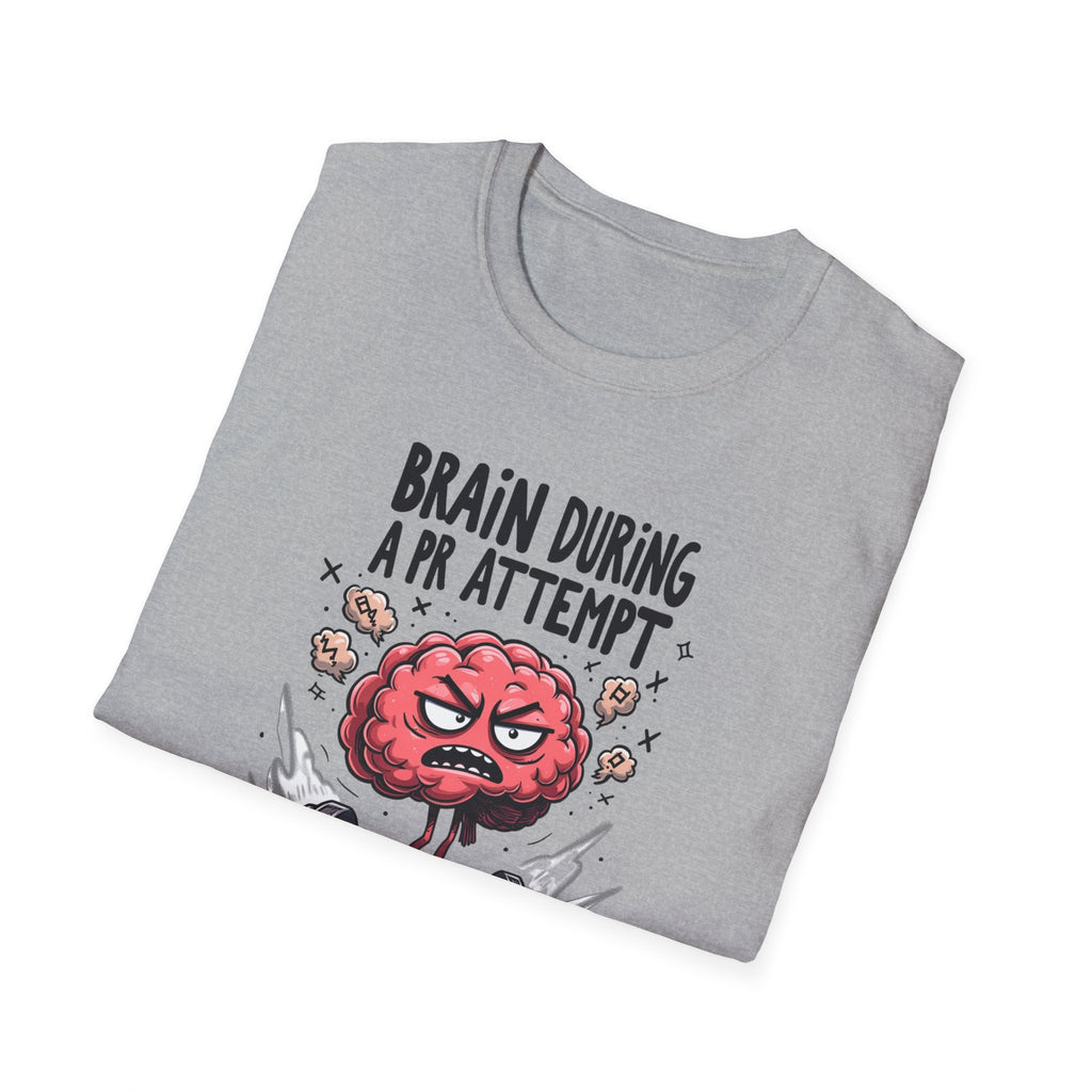 Brain During a PR Attempt T-Shirt