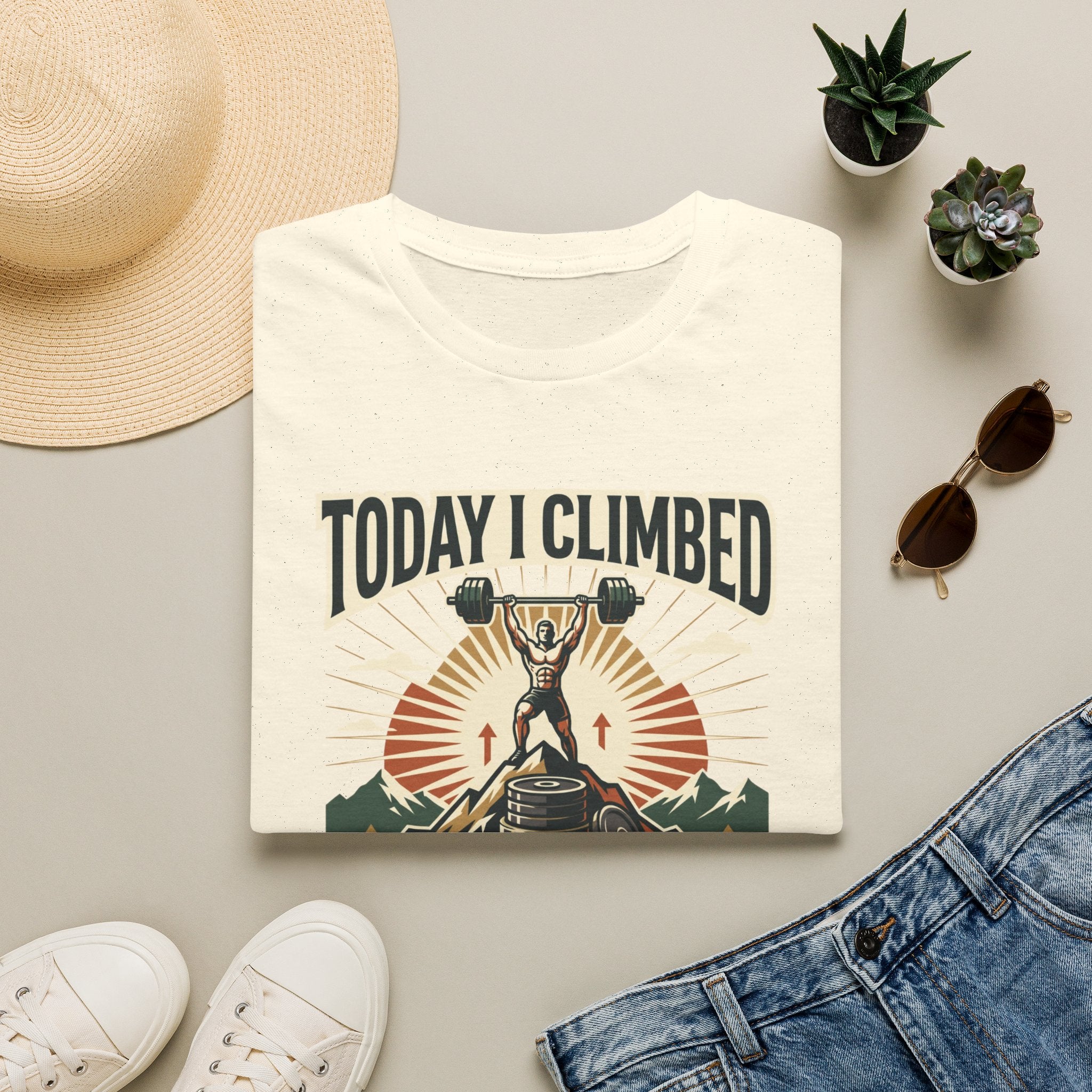 Today i climbed. Tomorrow I climb higher T-Shirt