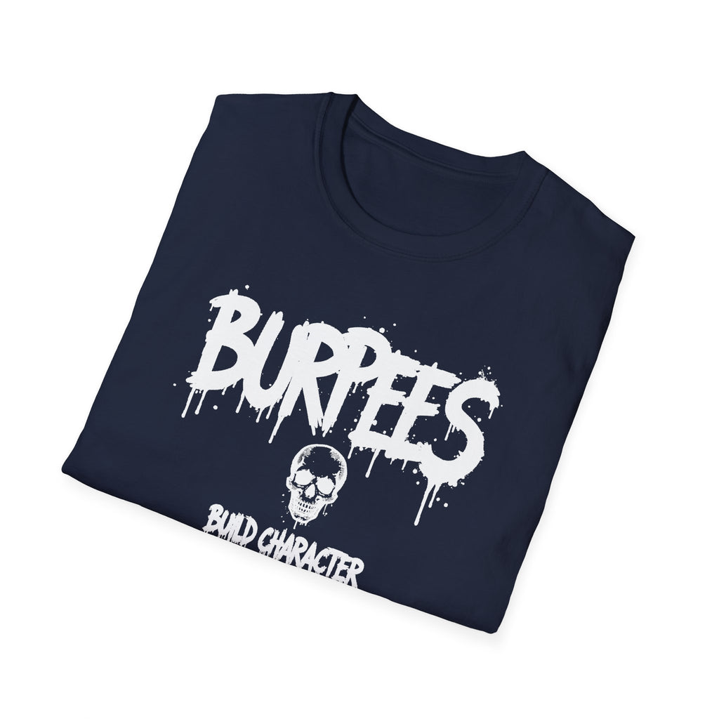 Burpees Build Character T-Shirt