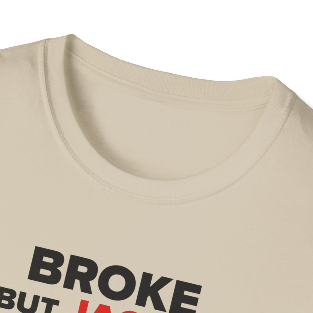 Broke But Jacked T-Shirt