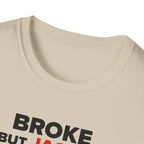 Broke But Jacked T-Shirt