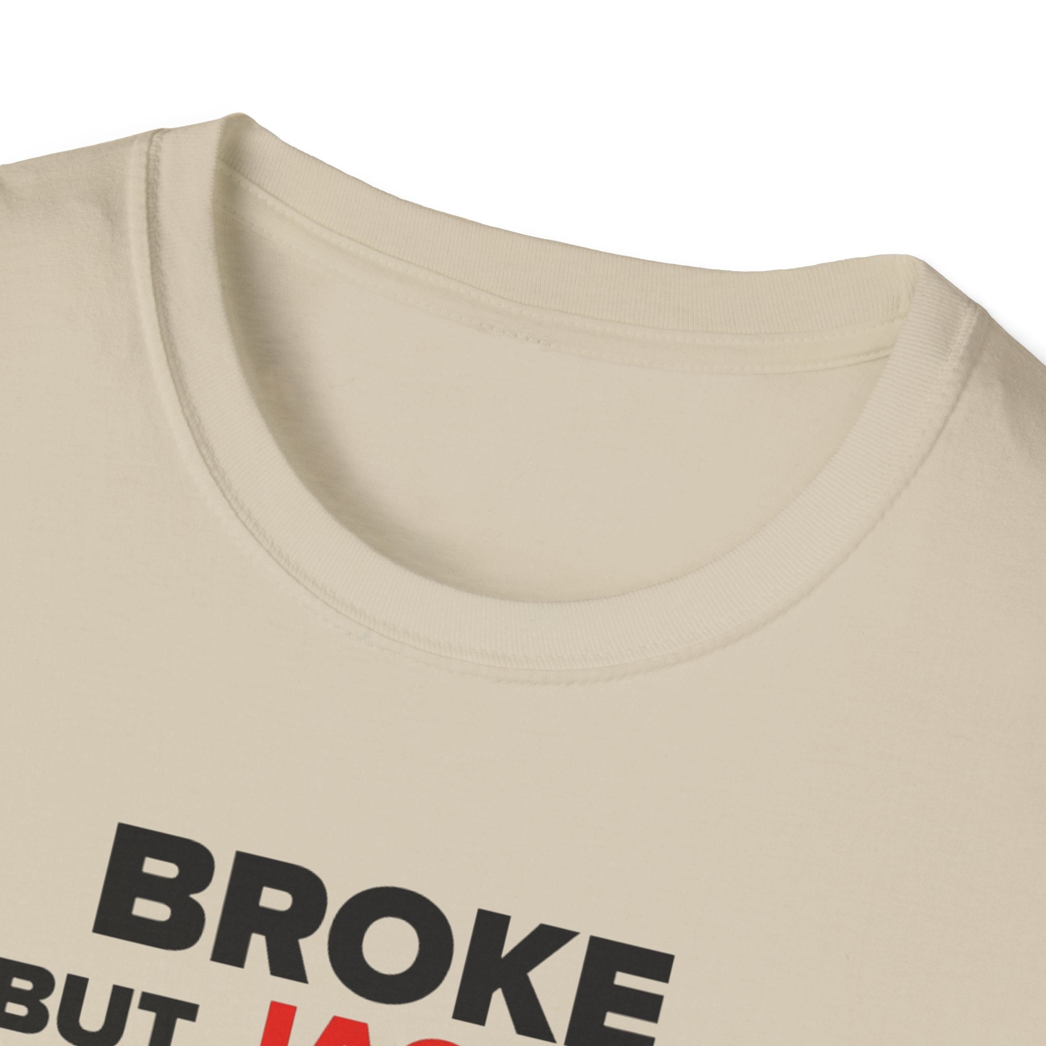 Broke But Jacked T-Shirt