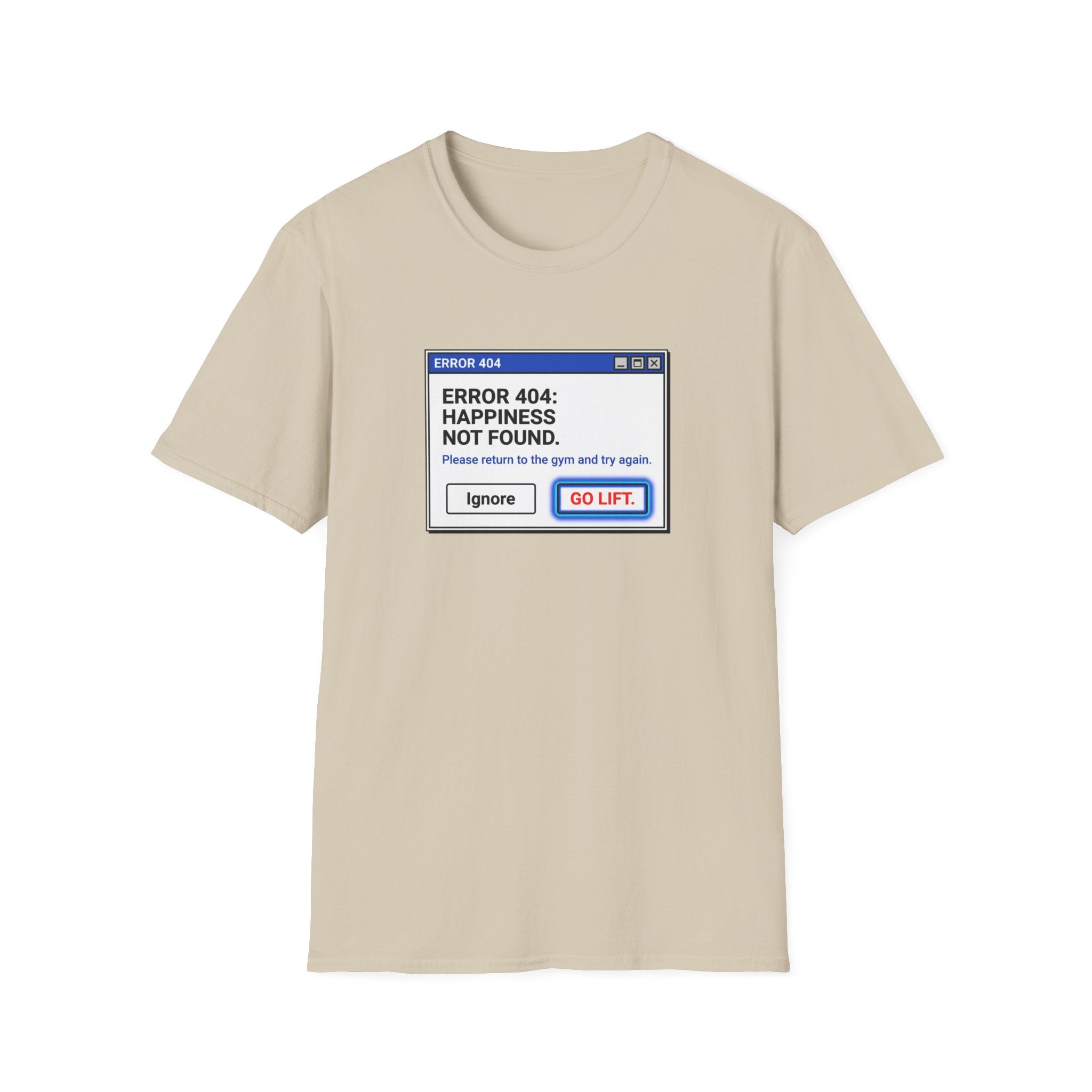 Error 404 - Happiness Without Gym T-Shirt