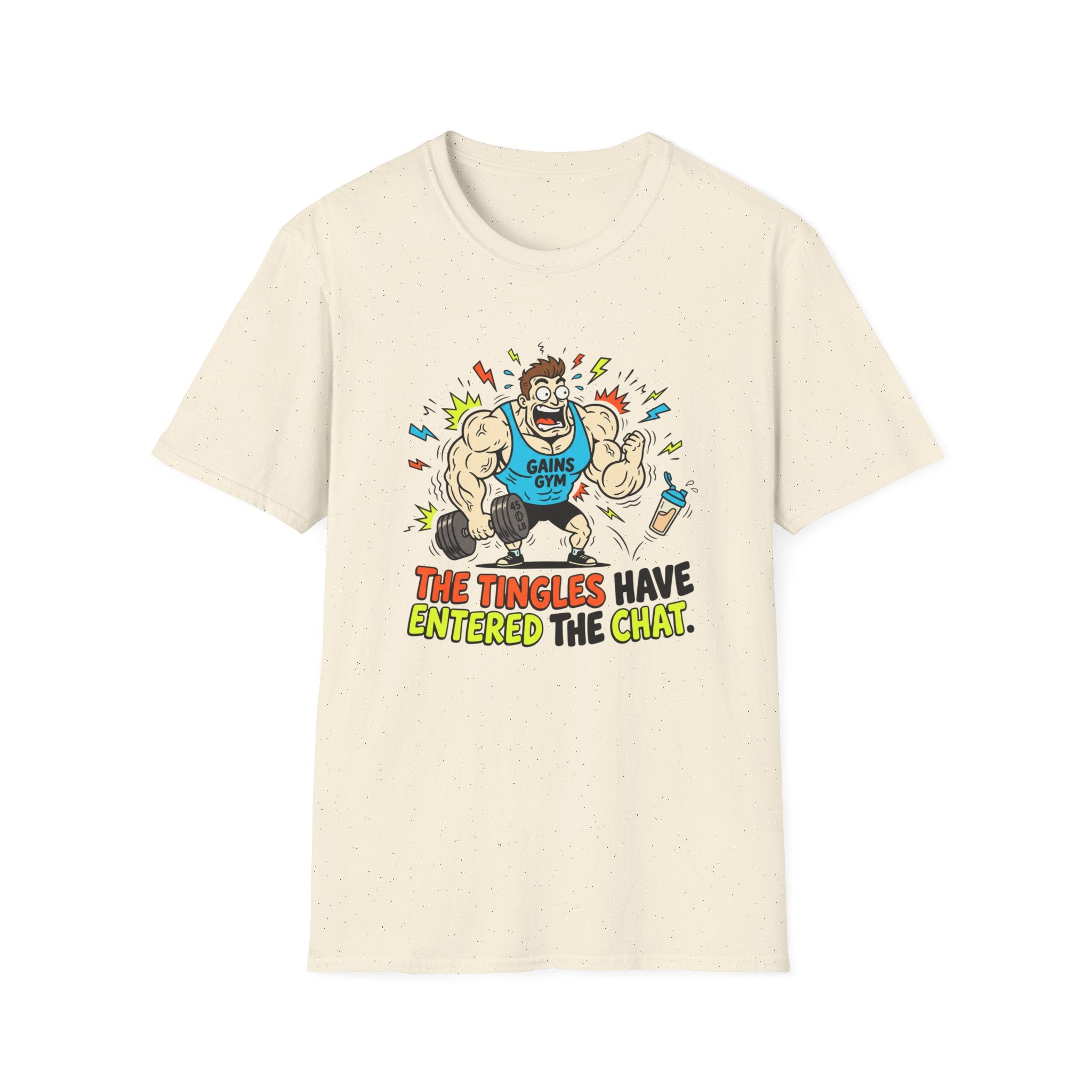 The tingles have entered the chat T-Shirt