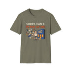 Sorry, can't. I'm busy lifting T-Shirt